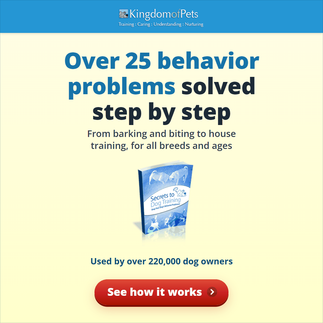 Over 25 behavior problems solved step by step, from barking and biting to house training, for all breeds and ages. Used by over 220,000 dog owners. Shown with the Secrets to Dog Training eBook cover.